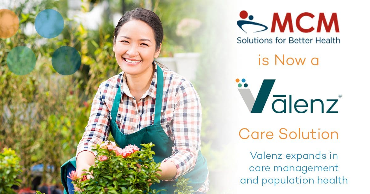 Vālenz® Announces the Acquisition of MCM, Expands Care Management and