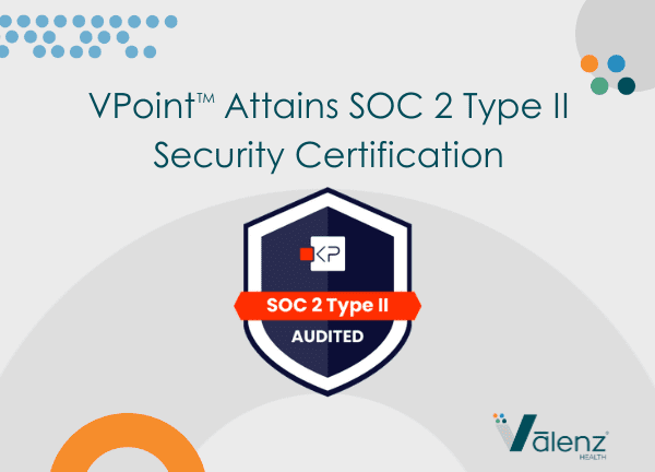 V Point Attains SOC 2 Type II Security Certification Logo Valenz Health SOC 2 Type II Badge with Valenz Health logo