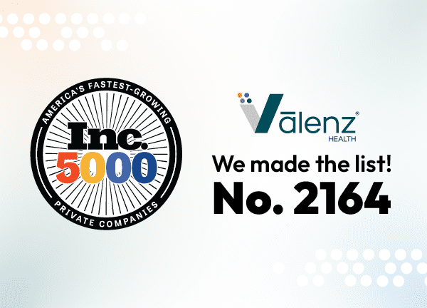 We made the list! No. 2164. Logo: Inc. 5000. Logo: Valenz Health.